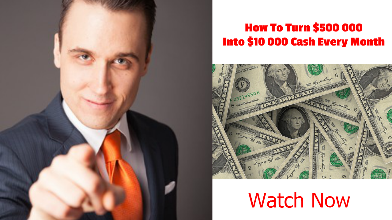 How To Turn $500 000 Into $10 000 Cash Every Month