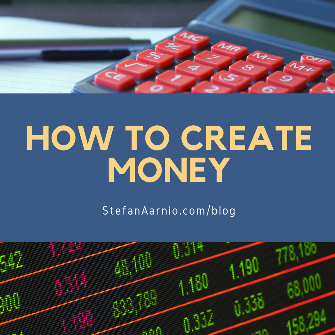 HOW TO CREATE MONEY