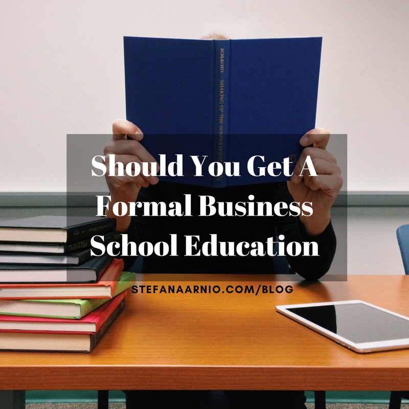 Should You Get A Formal Business School Education