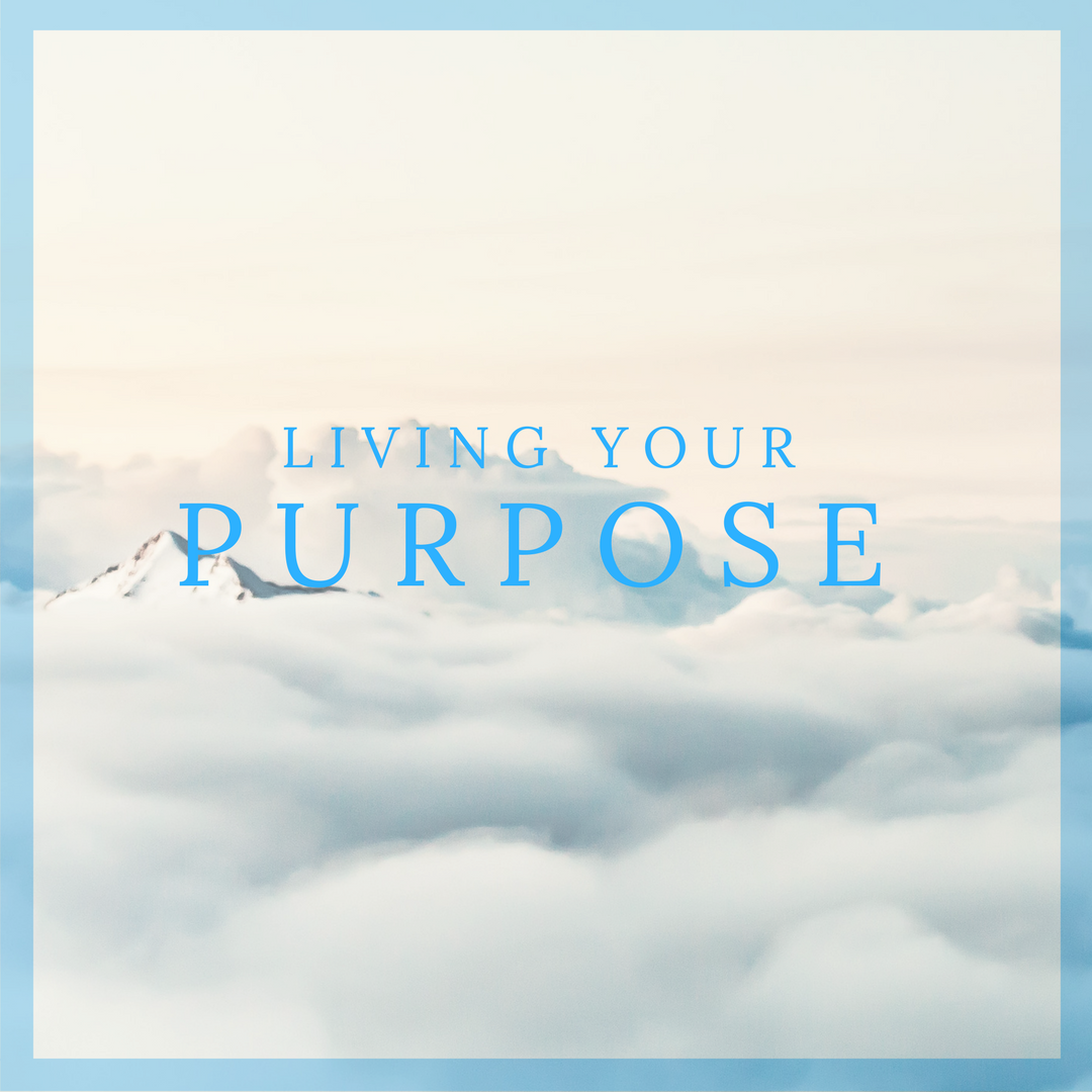 living your purpose