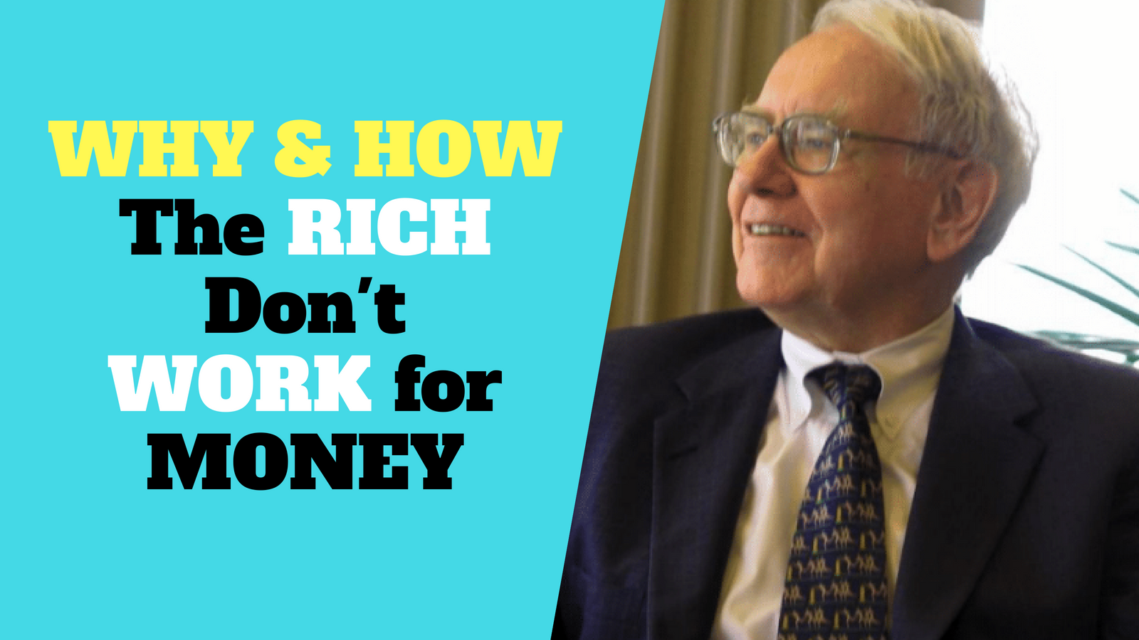 The Rich Don’t Work For Money