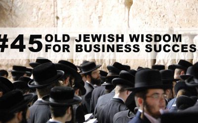 Old Jewish Wisdom For Business Success