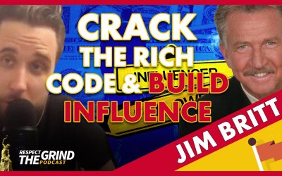 Crack the Rich Code and Build Influence with Jim Britt