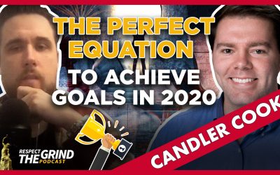 The Perfect Equation to Achieve Goals in 2020 with Candler Cook